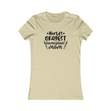 Load image into Gallery viewer, World's okayest Homeschool Mom White Women's Favorite Tee