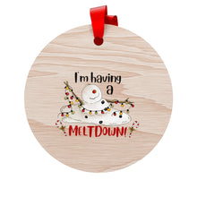 Load image into Gallery viewer, I'm Having A Melt Down Plywood Ornaments (Circle)