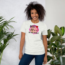Load image into Gallery viewer, BEST MUM IN THE WORLD - Short-Sleeve Unisex T-Shirt