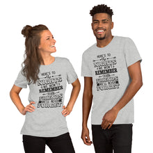 Load image into Gallery viewer, Here's to the Nights We Won't Remember with Friends we'll never forget Short-Sleeve Unisex T-Shirt
