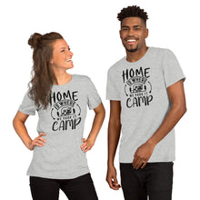 Load image into Gallery viewer, Home is where we park it camp - Short-Sleeve Unisex T-Shirt