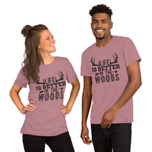 Load image into Gallery viewer, Life is better in the woods Short-Sleeve Unisex T-Shirt