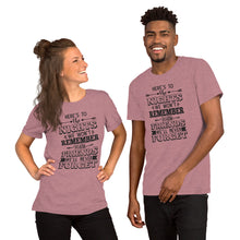 Load image into Gallery viewer, Here's to the Nights We Won't Remember with Friends we'll never forget Short-Sleeve Unisex T-Shirt