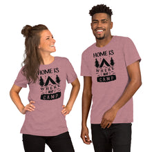 Load image into Gallery viewer, Home is where we camp - Short-Sleeve Unisex T-Shirt