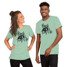 Load image into Gallery viewer, Back That Thing Up Short-Sleeve Unisex T-Shirt
