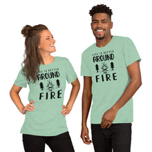 Load image into Gallery viewer, Life is better around the fire - Short-Sleeve Unisex T-Shirt