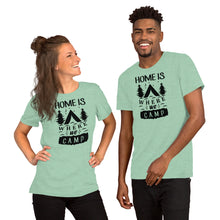 Load image into Gallery viewer, Home is where we camp - Short-Sleeve Unisex T-Shirt