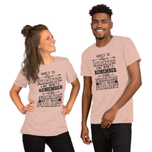 Load image into Gallery viewer, Here's to the Nights We Won't Remember with Friends we'll never forget Short-Sleeve Unisex T-Shirt