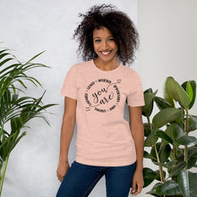 Load image into Gallery viewer, You Are - Short-Sleeve Unisex T-Shirt