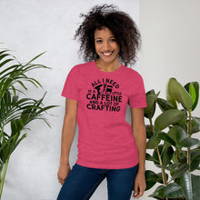 Load image into Gallery viewer, Caffeine And Crafting - Short-Sleeve Unisex T-Shirt