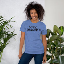 Load image into Gallery viewer, Hello Beautiful - Short-Sleeve Unisex T-Shirt