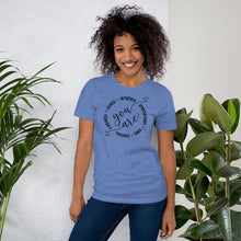 Load image into Gallery viewer, You Are - Short-Sleeve Unisex T-Shirt
