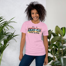 Load image into Gallery viewer, It's A IDGAF-ISH Kind of Day - Short-Sleeve Unisex T-Shirt