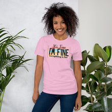 Load image into Gallery viewer, It's Fine- Short-Sleeve Unisex T-Shirt