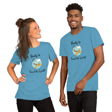 Load image into Gallery viewer, Ready to Travel the World Short-Sleeve Unisex T-Shirt