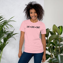 Load image into Gallery viewer, Live Love Craft - Short-Sleeve Unisex T-Shirt