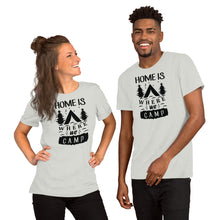Load image into Gallery viewer, Home is where we camp - Short-Sleeve Unisex T-Shirt