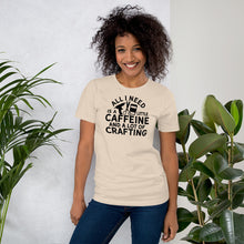 Load image into Gallery viewer, Caffeine And Crafting - Short-Sleeve Unisex T-Shirt