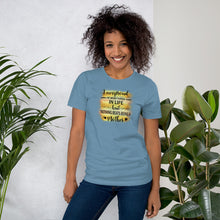Load image into Gallery viewer, I AM PROUD OF MANY THINGS IN LIFE - Short-Sleeve Unisex T-Shirt