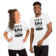 Load image into Gallery viewer, Home is where we camp - Short-Sleeve Unisex T-Shirt