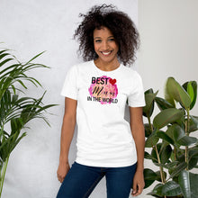 Load image into Gallery viewer, BEST MUM IN THE WORLD - Short-Sleeve Unisex T-Shirt