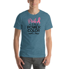 Load image into Gallery viewer, Pink Is My Power Color - Short-Sleeve Unisex T-Shirt