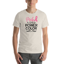 Load image into Gallery viewer, Pink Is My Power Color - Short-Sleeve Unisex T-Shirt