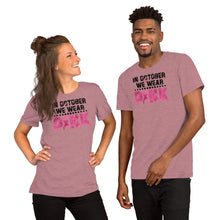 Load image into Gallery viewer, We Wear Pink - Short-Sleeve Unisex T-Shirt