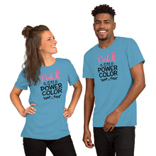 Load image into Gallery viewer, Pink Is My Power Color - Short-Sleeve Unisex T-Shirt