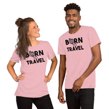 Load image into Gallery viewer, Born to Travel - Short-Sleeve Unisex T-Shirt