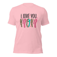 Load image into Gallery viewer, I Love You Mom Unisex t-shirt