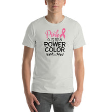Load image into Gallery viewer, Pink Is My Power Color - Short-Sleeve Unisex T-Shirt