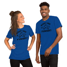 Load image into Gallery viewer, WISHIN I WAS FISHIN - Short-Sleeve Unisex T-Shirt