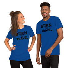 Load image into Gallery viewer, Born to Travel - Short-Sleeve Unisex T-Shirt