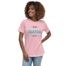 Load image into Gallery viewer, Best Nana Ever Women's Relaxed T-Shirt