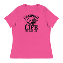 Load image into Gallery viewer, Camping Life Is The Best Life - Women&#39;s Relaxed T-Shirt
