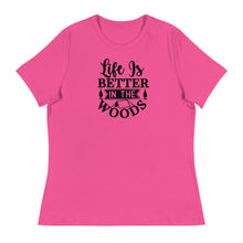 Load image into Gallery viewer, Life is Better in the Woods - Women&#39;s Relaxed T-Shirt
