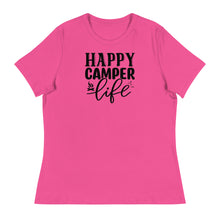 Load image into Gallery viewer, Happy Camper Life - Women&#39;s Relaxed T-Shirt
