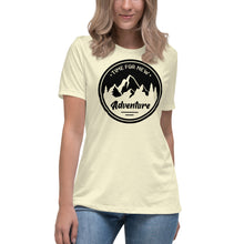 Load image into Gallery viewer, Time For New Adventure Women&#39;s Relaxed T-Shirt
