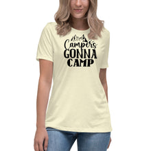 Load image into Gallery viewer, Camper&#39;s Gonna Camp - Women&#39;s Relaxed T-Shirt
