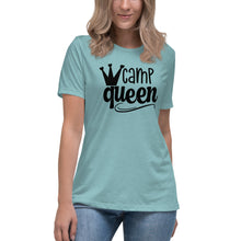 Load image into Gallery viewer, Camp Queen - Women&#39;s Relaxed T-Shirt
