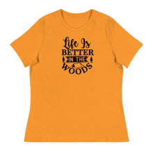 Load image into Gallery viewer, Life is Better in the Woods - Women&#39;s Relaxed T-Shirt
