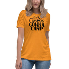 Load image into Gallery viewer, Camper&#39;s Gonna Camp - Women&#39;s Relaxed T-Shirt
