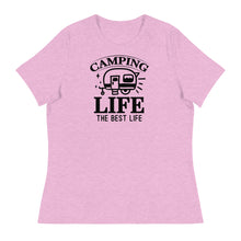 Load image into Gallery viewer, Camping Life Is The Best Life - Women&#39;s Relaxed T-Shirt
