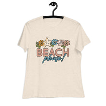 Load image into Gallery viewer, Beach Please! Women&#39;s Relaxed T-Shirt
