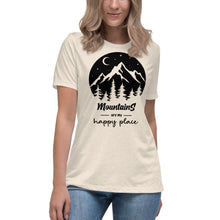 Load image into Gallery viewer, Mountains are my happy place Women&#39;s Relaxed T-Shirt
