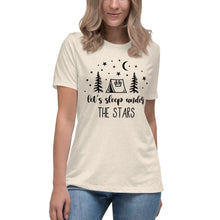 Load image into Gallery viewer, Let&#39;s Sleep under the Stars  Women&#39;s Relaxed T-Shirt
