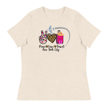 Load image into Gallery viewer, Peace Love Travel - New York City - Women&#39;s Relaxed T-Shirt
