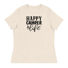 Load image into Gallery viewer, Happy Camper Life - Women&#39;s Relaxed T-Shirt
