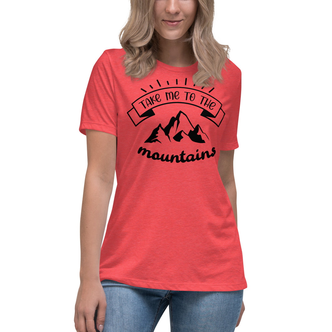 Take Me To The Mountains Women's Relaxed T-Shirt